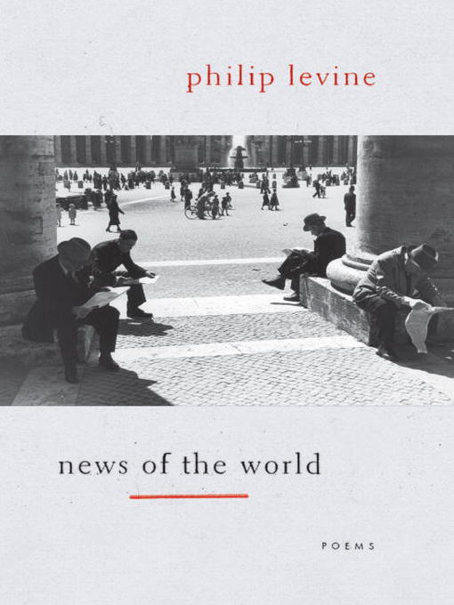 Title details for News of the World by Philip Levine - Wait list